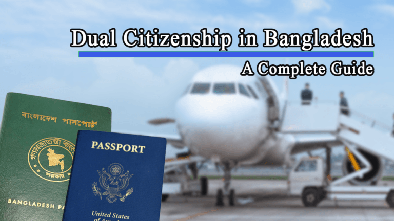 Dual citizenship in Bangladesh: A Complete Guide 2025