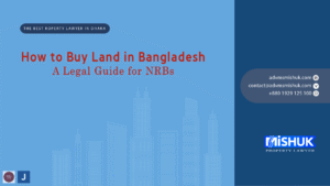 How to buy land in Bangladesh for NRBs